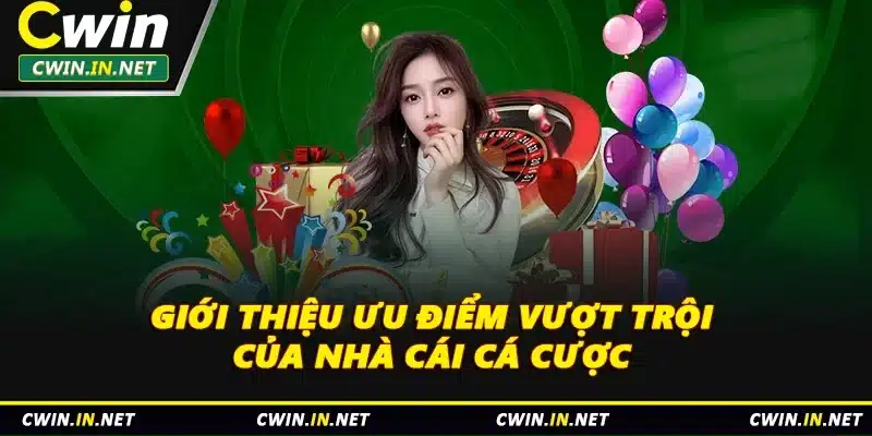Giới thiệu ưu điểm vượt trội của nhà cái cá cược